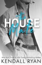 The House Mate by Kendall Ryan