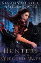 The Hunters and the Rejected Mate by Savannah Rose