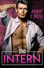 The Intern by Annie J. Rose