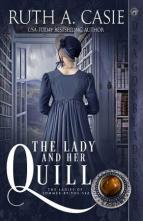 The Lady and Her Quill by Ruth A. Casie