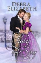 The Lady and the Spy by Debra Elizabeth