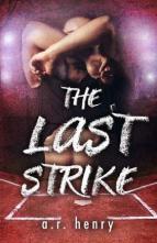 The Last Strike by A.R. Henry