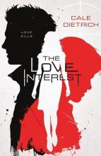 The Love Interest by Cale Dietrich