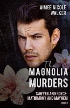 The Magnolia Murders by Aimee Nicole Walker