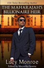 The Maharajah’s Billionaire Heir by Lucy Monroe