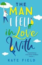 The Man I Fell In Love With by Kate Field