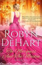 The Marquess and the Maiden by Robyn DeHart