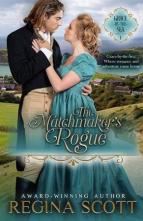 The Matchmaker’s Rogue by Regina Scott