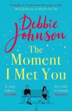 The Moment I Met You by Debbie Johnson