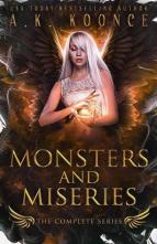 The Monsters and Miseries Series by A.K. Koonce