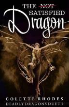 The (Not) Satisfied Dragon by Colette Rhodes