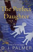 The Perfect Daughter by D.J. Palmer