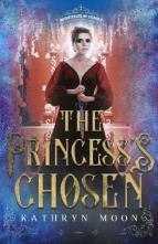 The Princess’s Chosen by Kathryn Moon