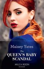 The Queen’s Baby Scandal by Maisey Yates