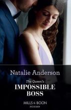 The Queen’s Impossible Boss by Natalie Anderson
