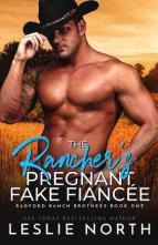 The Rancher’s Pregnant Fake Fiancée by Leslie North