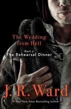 The Rehearsal Dinner by J.R. Ward