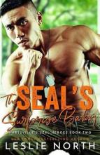 The SEAL’s Surprise Baby by Leslie North