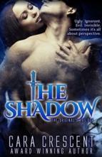The Shadow by Cara Crescent