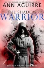 The Shadow Warrior by Ann Aguirre