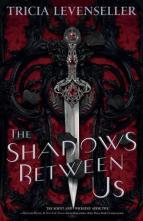 The Shadows Between Us by Tricia Levenseller