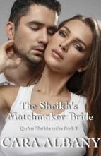 The Sheikh’s Matchmaker Bride by Cara Albany