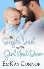 The Single Dad and the Girl Next Door by EmKay Connor