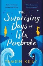 The Surprising Days of Isla Pembroke by Tamsin Keily