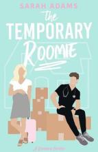 The Temporary Roomie by Sarah Adams