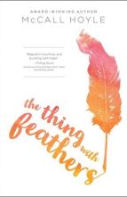 The Thing with Feathers by McCall Hoyle