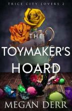 The Toymaker’s Hoard by Megan Derr