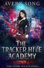 The Tracker Hive Academy: Semester Three by Avery Song