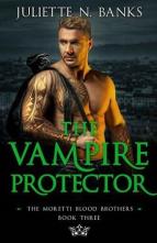 The Vampire Protector by Juliette N. Banks