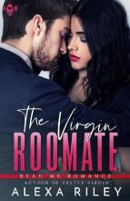 The Virgin Roommate by Alexa Riley