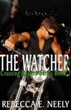 The Watcher by Rebecca E. Neely