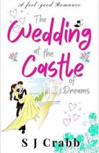 The Wedding at the Castle of Dreams by S. J. Crabb