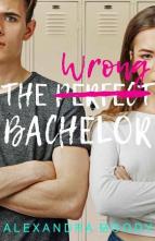 The Wrong Bachelor by Alexandra Moody