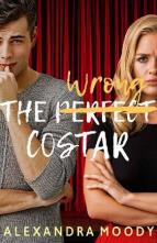 The Wrong Costar by Alexandra Moody