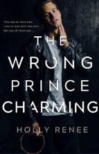 The Wrong Prince Charming by Holly Renee