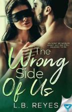 The Wrong Side Of Us by L.B. Reyes