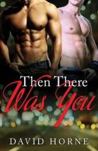 Then There Was You by David Horne