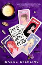 These Witches Don’t Burn by Isabel Sterling