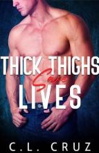 Thick Thighs Save Lives by C.L. Cruz