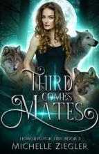 Third Comes Mates by Michelle Ziegler