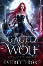 This Caged Wolf by Everly Frost