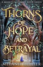 Thorns of Hope and Betrayal by Melanie Cellier