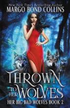 Thrown to her Wolves by Margo Bond Collins