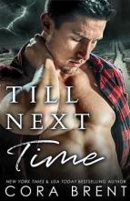 Till Next Time by Cora Brent