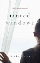 Tinted Windows by Blake Pierce