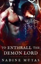 To Enthrall the Demon Lord by Nadine Mutas